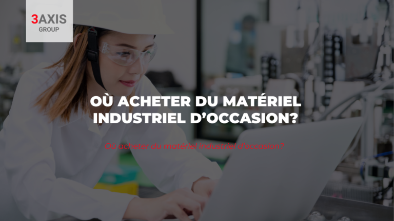 Où acheter du matériel industriel d’occasion?
